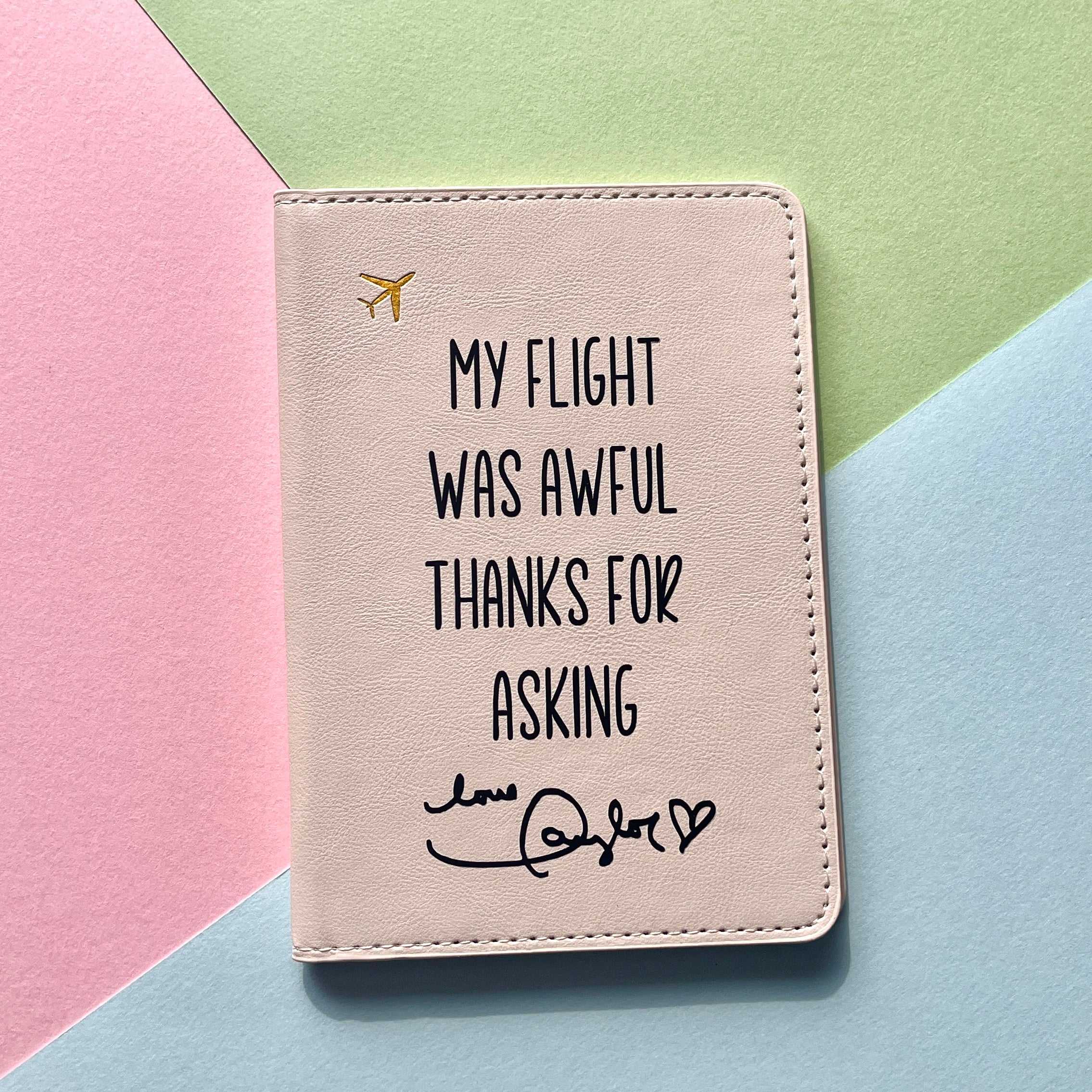 my flight was awful, thanks for asking - Passport Cover