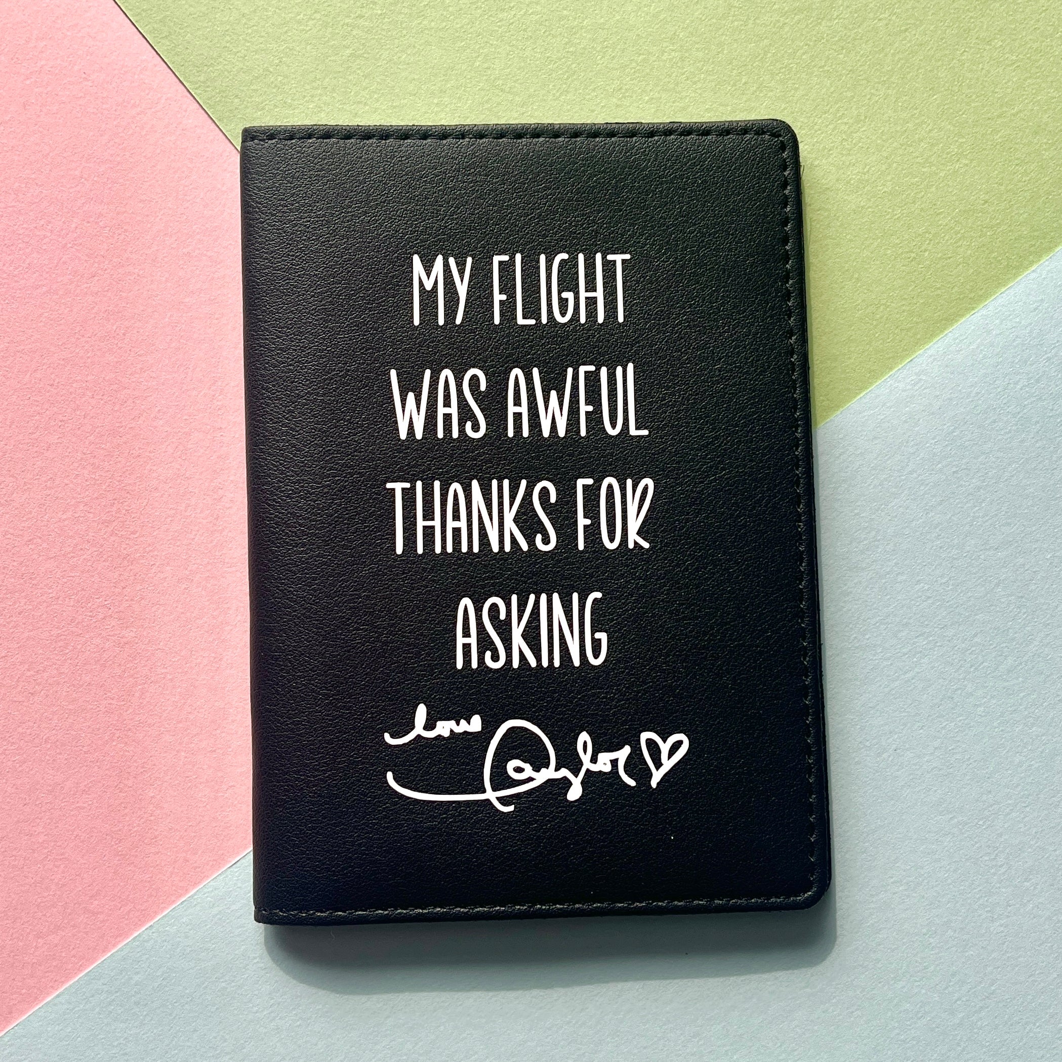 my flight was awful, thanks for asking - Passport Cover