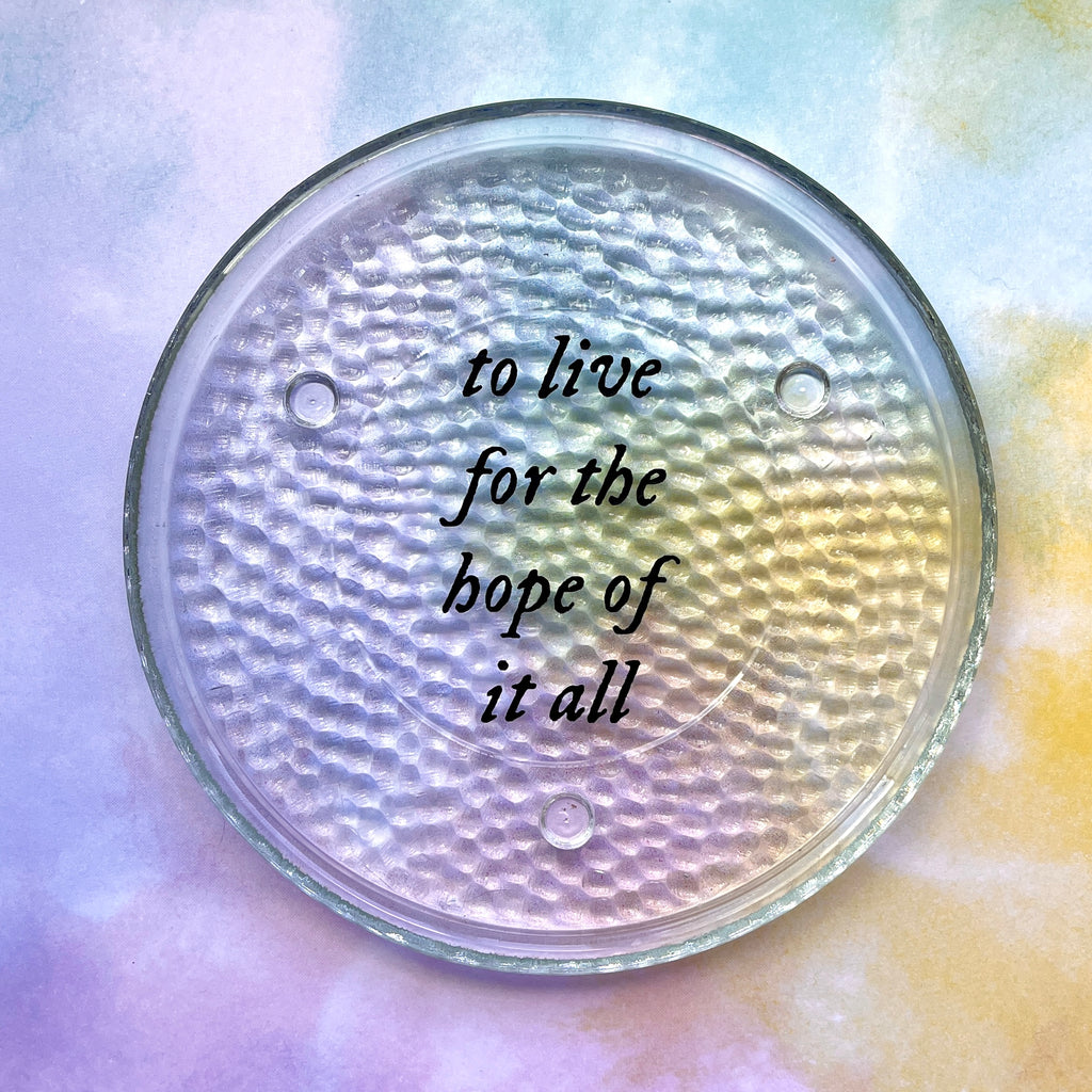 to live for the hope of it all - jewelry dish