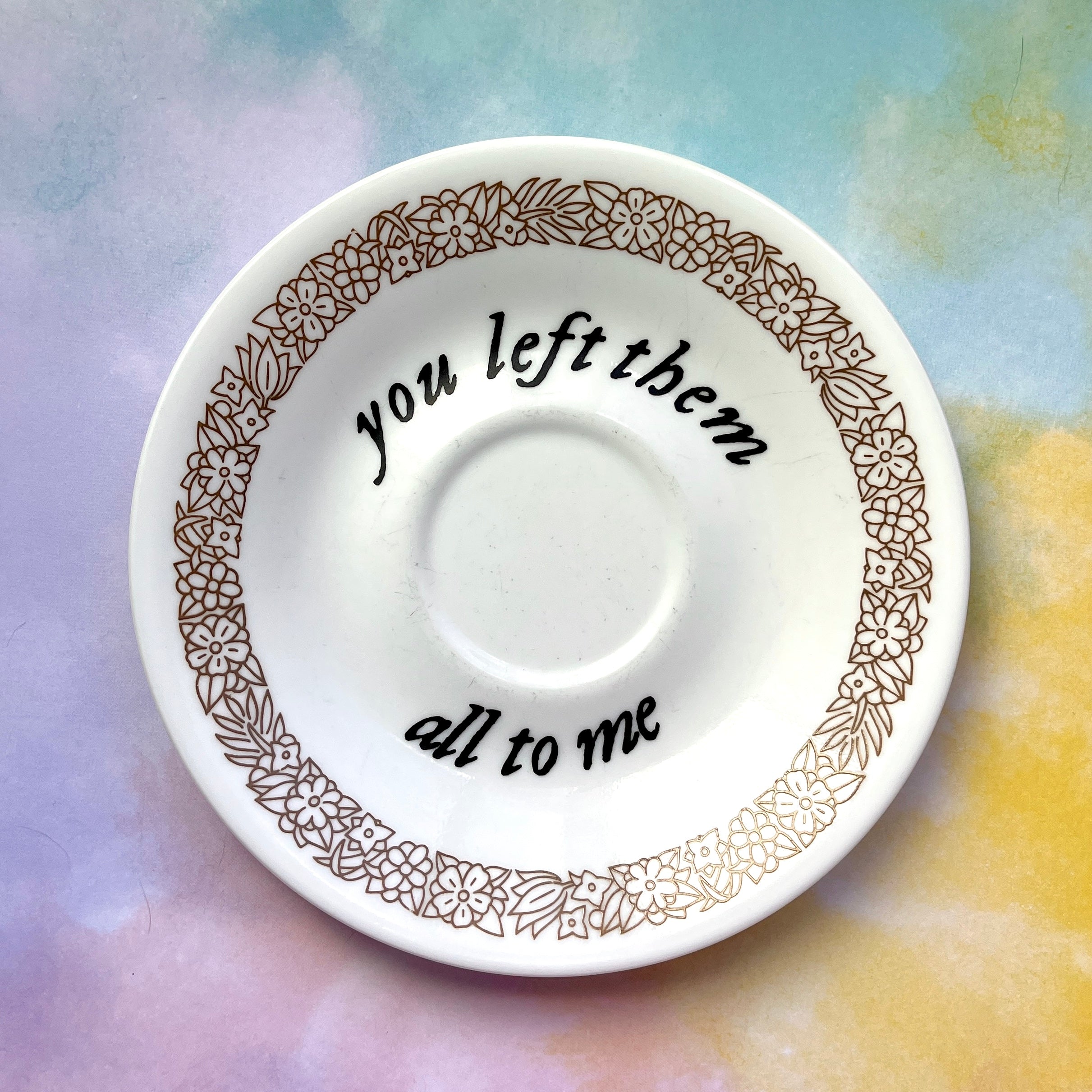 you left them all to me - jewelry dish